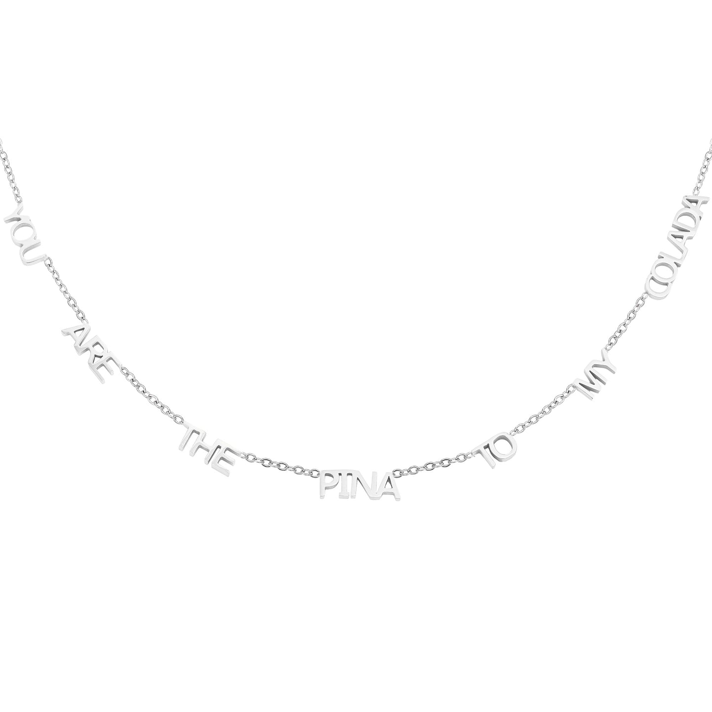 'YOU ARE THE PINA TO MY COLADA' CHAIN